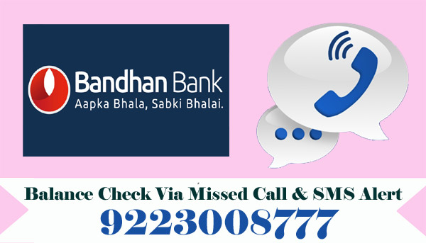 Bandhan Bank Balance Enquiry Check Via Missed Call & SMS Alert