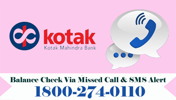 Kotak Mahindra Bank Balance Enquiry Check Via Missed Call & SMS Alert