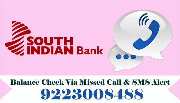 South Indian Bank Balance Enquiry Check Via Missed Call & SMS Alert