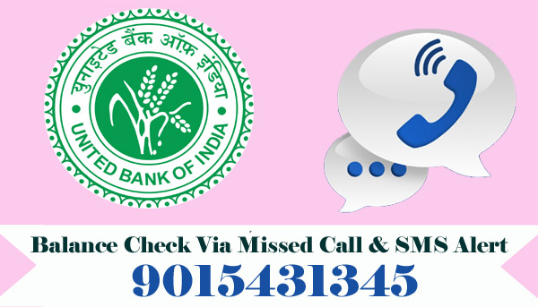 United Bank of India Balance Enquiry Check Via Missed Call & SMS Alert