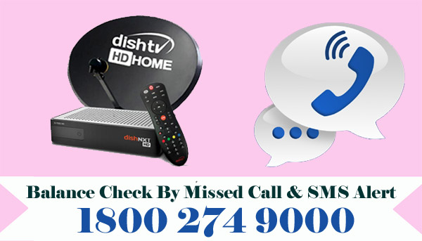 How to Check Dish TV (DTH) Account Balance by Missed Call & SMS