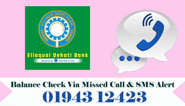 Ellaquai Dehati Bank Balance Check Via Missed Call & SMS Alert