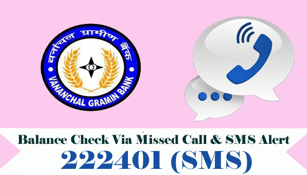 Vananchal Gramin Bank Balance Check Via Missed Call & SMS Alert