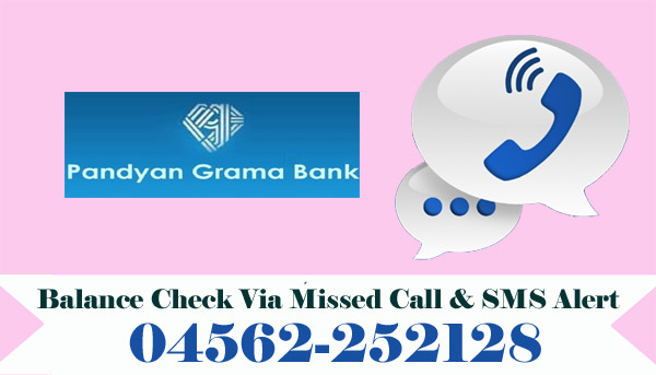 Pandyan Grama Bank Balance Check Via Missed Call & SMS Alert