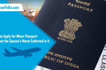 How to Apply for Minor Passport without the Spouse’s Name Endorsed in it