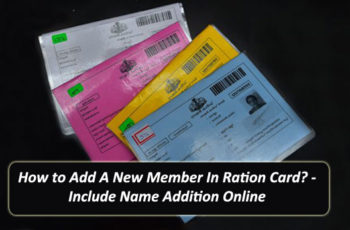 How to Add A New Member In Ration Card? – Include Name Addition Online