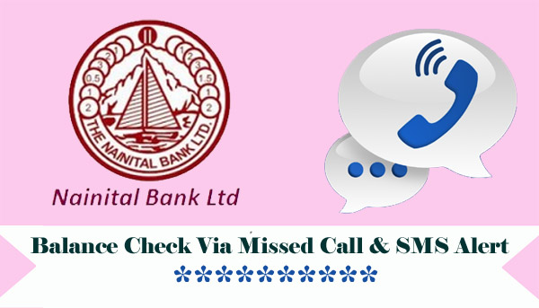 Nainital Bank Balance Enquiry Check Via Missed Call & SMS Alert