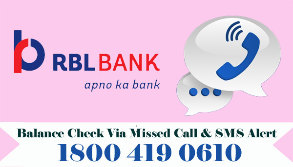 RBL Bank Balance Enquiry Check Via Missed Call & SMS Alert