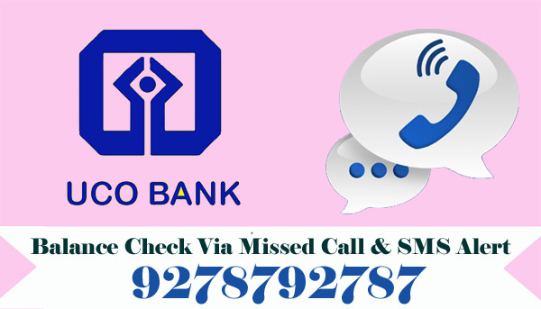 UCO Bank Balance Enquiry Check Via Missed Call & SMS Alert