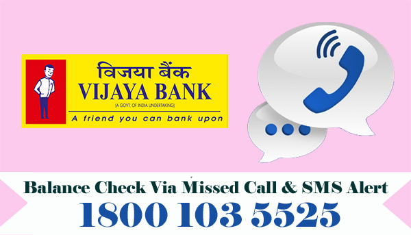 Vijaya Bank Balance Enquiry Check Via Missed Call & SMS Alert