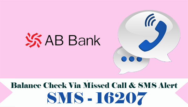 AB Bank Balance Enquiry Check Via Missed Call & SMS Alert