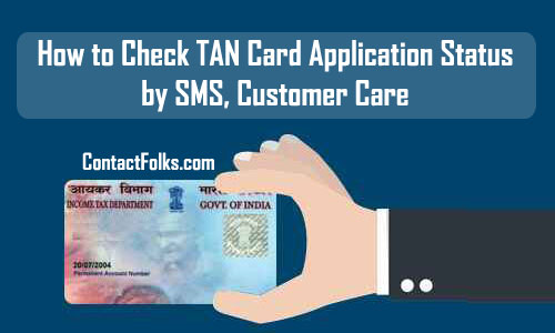 How to Check TAN Card Application Status by SMS, Customer Care & Acknowledgement Number