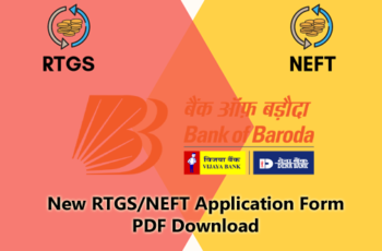 Bank of Baroda (BOB) New RTGS/NEFT Application Form PDF Download – Bank of Baroda