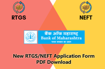Bank of Maharashtra New RTGS/NEFT Application Form PDF Download – Bank of Maharashtra
