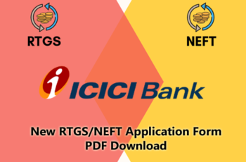 ICICI Bank New RTGS/NEFT Application Form PDF Download – ICICI Bank
