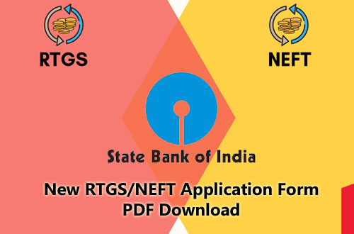 State Bank of India (SBI) New RTGS/NEFT Application Form PDF Download – State  Bank of India - Contact Folks